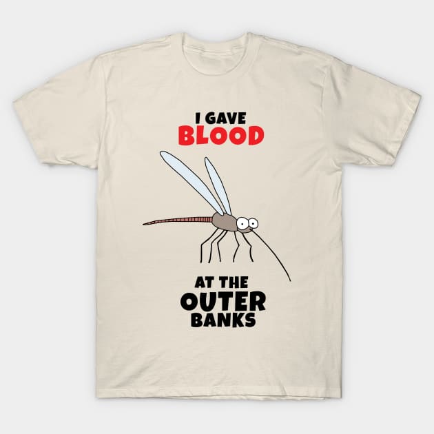 I Gave Blood At The Outer Banks T-Shirt by KewaleeTee